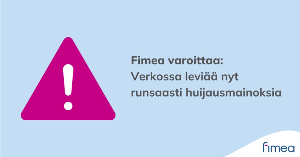 Varoituskolmio. Fimea varoittaa: Verkossa leviää nyt runsaasti huijausmainoksia.