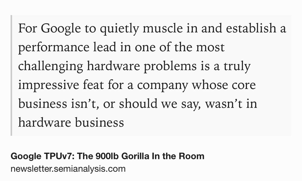 Text Shot: For Google to quietly muscle in and establish a performance lead in one of the most challenging hardware problems is a truly impressive feat for a company whose core business isn’t, or should we say, wasn’t in hardware business