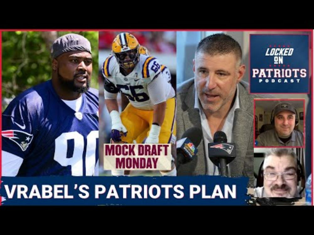 New England Patriots Draft Plans REVEALED In Mike Vrabel's Media Session | Mock Draft Monday