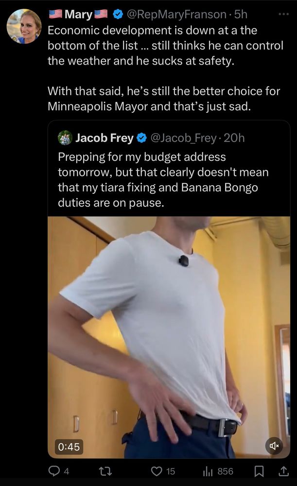MN Rep Mary Franson quote tweeting Minneapolis Mayor Jacob Frey:

Economic development is down at a the bottom of the list … still thinks he can control the weather and he sucks at safety. 

With that said, he’s still the better choice for Minneapolis Mayor and that’s just sad.
