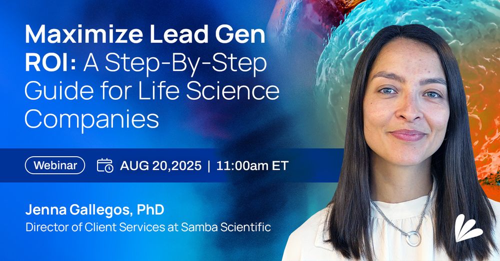 Maximize lead gen ROI: A step-by-step guide for life science companies. Free webinar on August 20, 2025, at 11:00am CT led by Jenna Gallegos, Director of Client Services at Samba Scientific. Jenna's headshot is featured with a stylized cellular background.