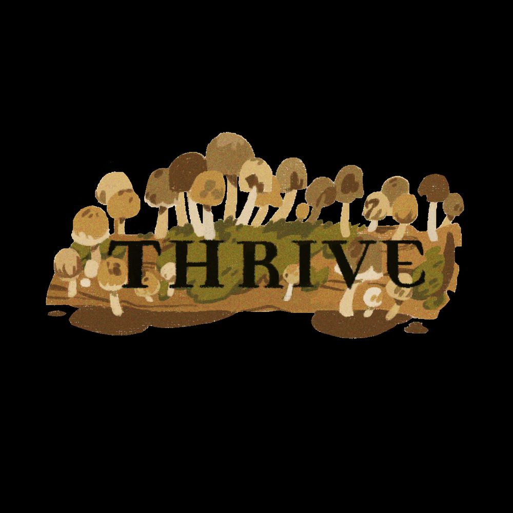 An illustration of mushrooms growing from a log with the word "thrive" written over it.