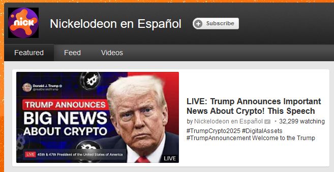 Recently hijacked YouTube channel for Nickelodeon en Español, streaming an AI generated stream posing as President Donald Trump announcing so-called "news" about cryptocurrency. I actually have no words.