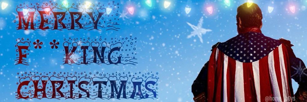 A profile banner with Homelander and a christmas themed background. The text reads Merry F**king Christmas. 