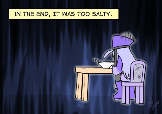"In the end, it was too salty."
