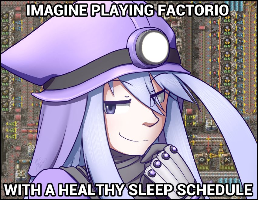 Smug Alodo wearing an outfit similar to the one from the Factorio engineer. Smug Engineer Alodo smirks at you.
Text on screen reads: "Imagine playing Factorio with a healthy sleep schedule."
Background: A screenshot of a factory from Factorio.