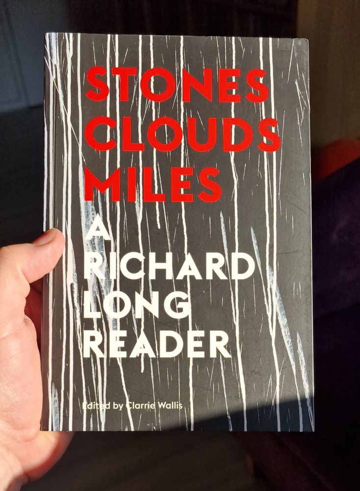 Cover of the book Stones Clouds Miles: A Richard Long Reader, edited by Clarrie Wallis. 