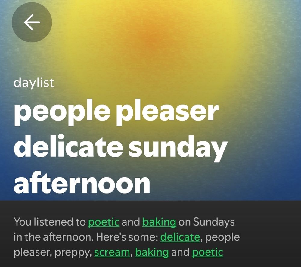 Spotify daylist that says "people pleaser delicate Sunday afternoon"