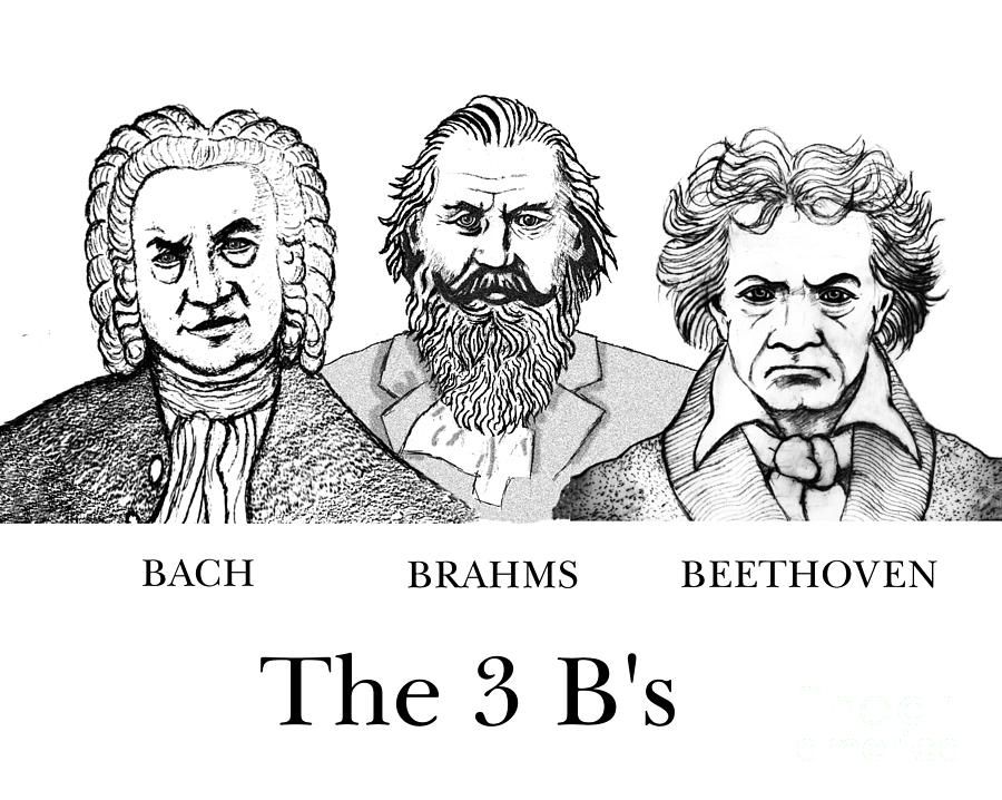 The 3 B’s: Bach, Beethoven, Brahms