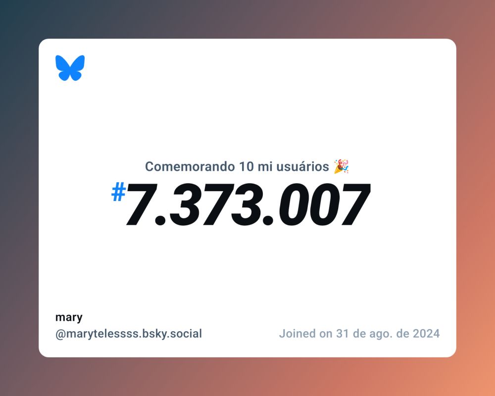 Um certificado virtual com o texto "Comemorando 10 milhões de usuários no Bluesky, #7.373.007, mary ‪@marytelessss.bsky.social‬, ingressou em 31 de ago. de 2024"