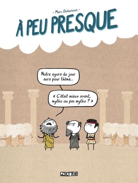 Couverture de A peu presque avec un vieux philosophe dans une agora qui dit : notre agora aura pour thème C'était mieux avant, mytho ou pas mytho ?