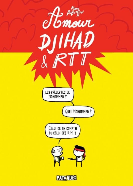 Couverture de Amour djihad et rtt.
Si vous ne l'achetez pas pour l'histoire, achetez-la au moins pour le titre