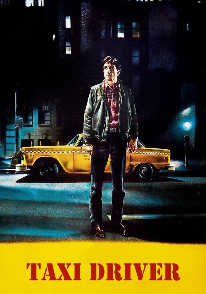 Movie poster for Taxi Driver. A dark NYC street. A yellow cab. A man in a jacket, jeans and collared shirt is standing pensively. The words TAXI DRIVER appear in red stencilled font against a yellow background.