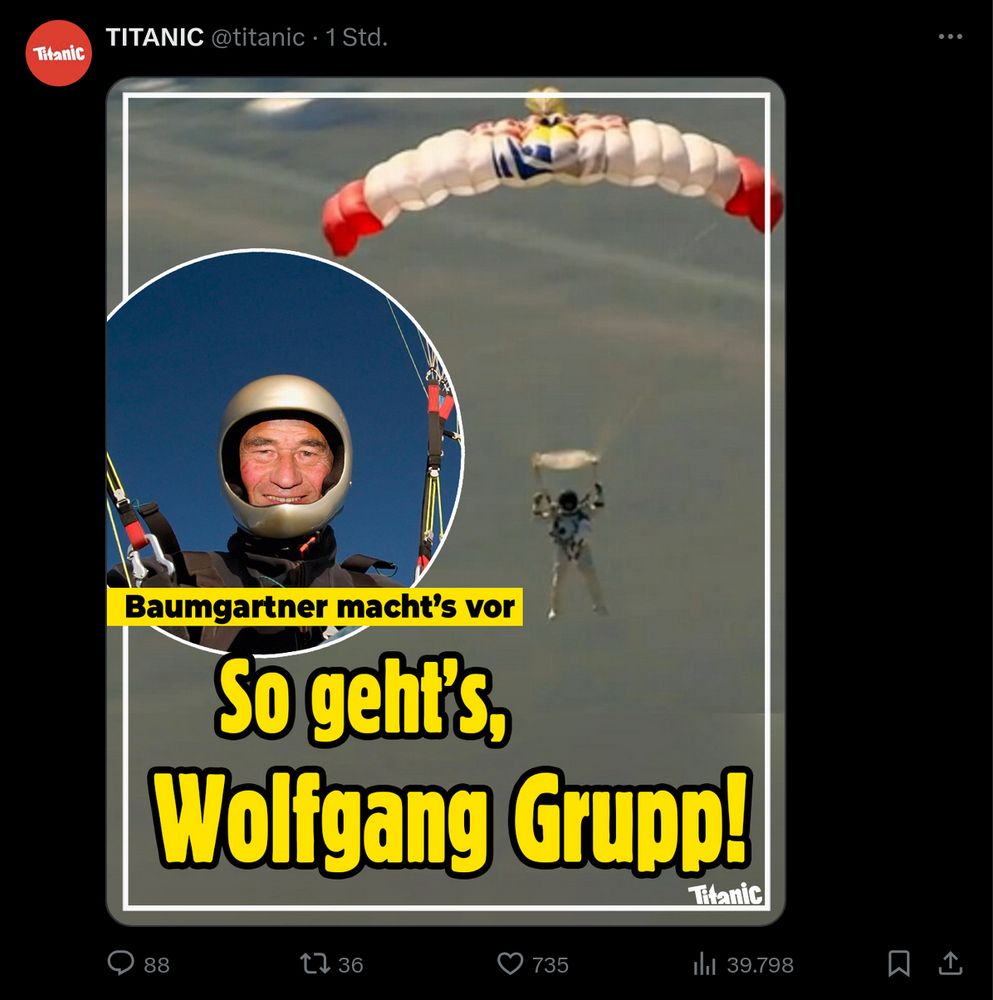 Vom X-Account des Satiremagazins „Titanic“ geteilte Grafik mit dem Text: „Baumgartner macht’s vor. So geht’s, Wolfgang Grupp!“