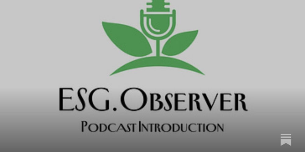 Introducing ESG.Observer Podcast