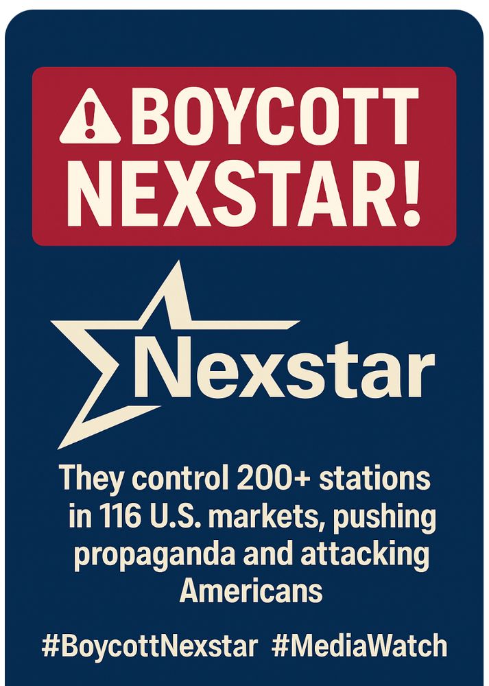 "Nexstar -- They control 200+ stations in 116 US markets,
pushing propaganda & attacking Americans"