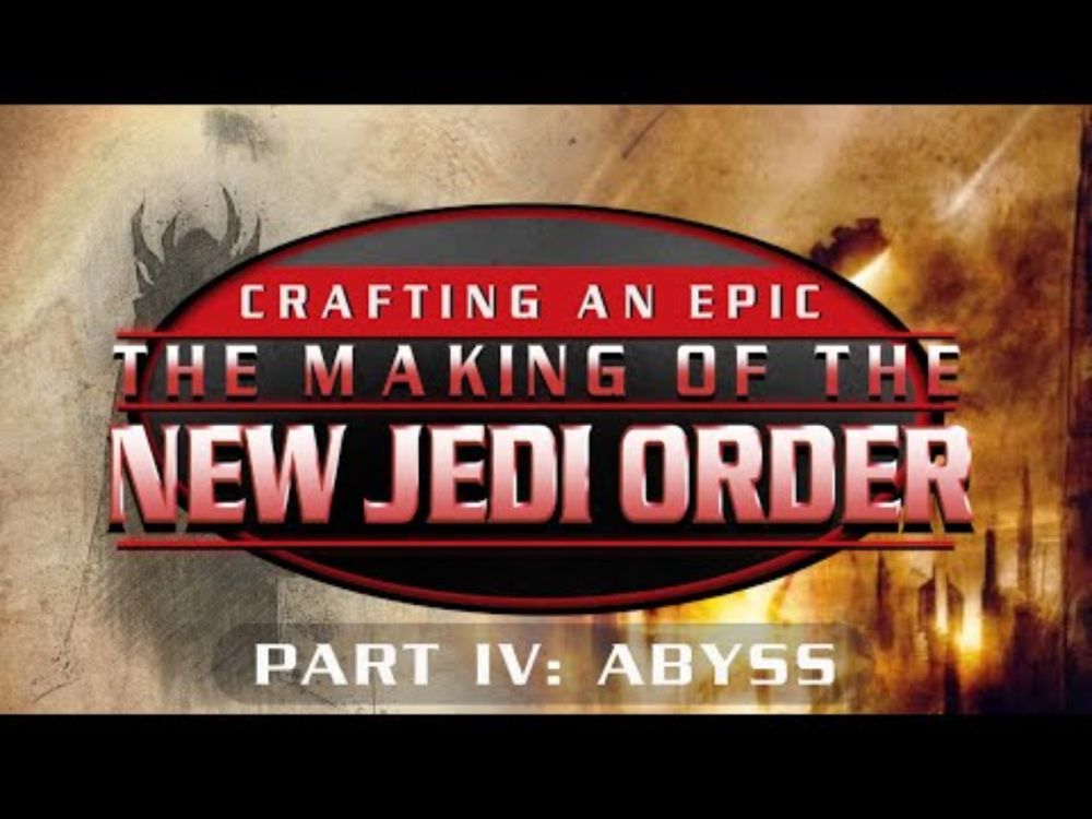 Crafting An Epic: The Making of the New Jedi Order | Part IV: Abyss | Star Wars Documentary