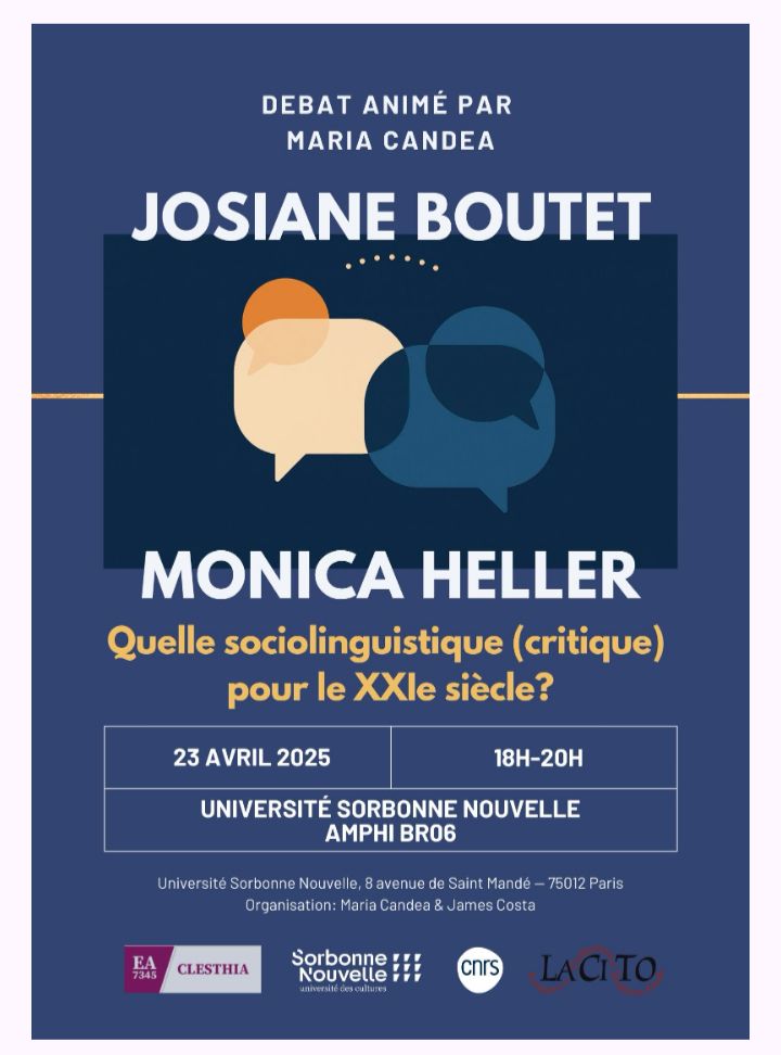 Débat animé par Maria Candea.

Josiane Boutet et Monica Heller

Quelle sociolinguistique critique pour le 21e siècle ?

23 avril, 18h-20h