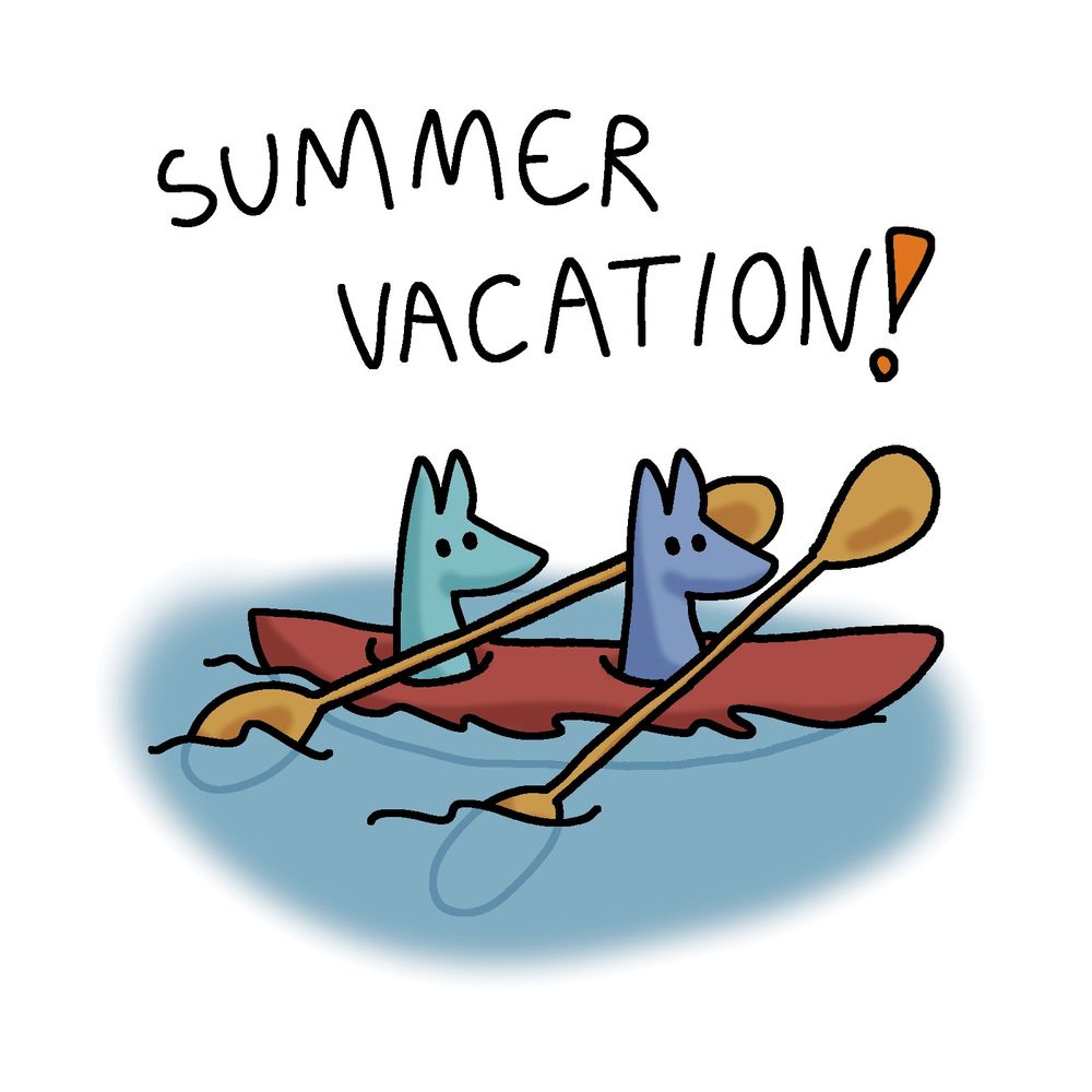 An illustration of two foxes, one of whom is blue, the other is green. In this one, the foxes are rowing a kayak. Above them is the text: "Summer vacation!"