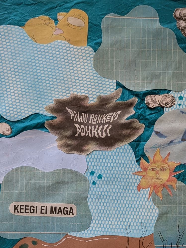 kollaaž. sinised pilved erineva tekstuuriga. üleval vasakul kollane nägu, all paremal kollane päike näoga. Keskel tekst "palju rohkem pohhui" ning all tekst "keegi ei maga"