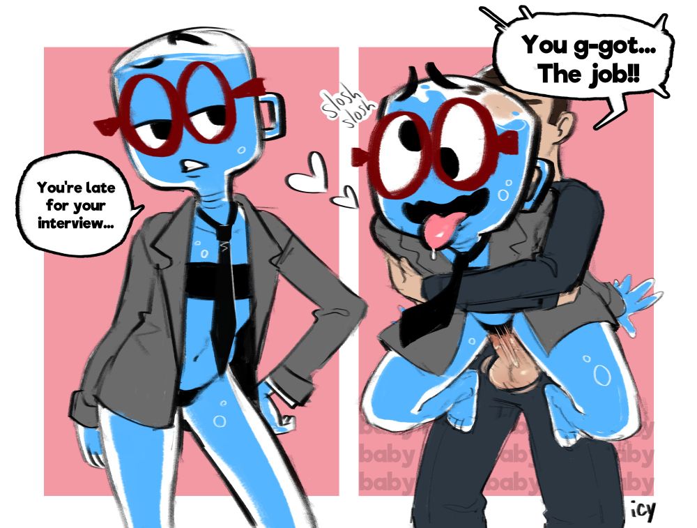 gijinka/object-head artwork of M. Bubbles, jackbox's water cooler mascot from the game Job Job

panel 1 they look displeased and say "You're late for your interview..."
panel 2 they are being fucked from behind, saying "you g-got... the job!!"
