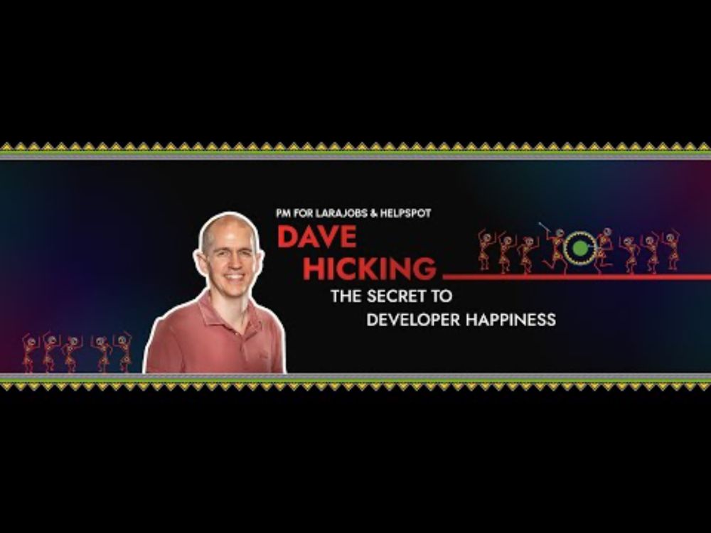 The Secret to Developer Happiness | Dave Hicking | Laracon India 2025