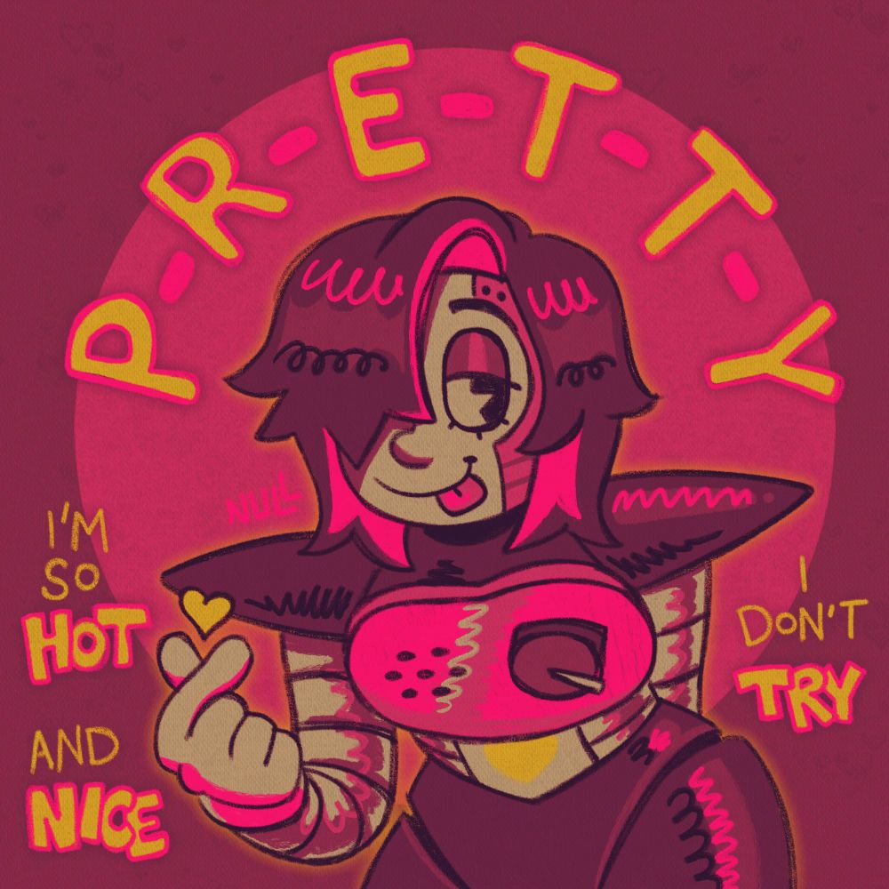 a drawing of mettaton ex. he’s smiling and sticking out his tongue, making a heart shape with the thumb and index finger of one hand. over his head is spelled “P R E T T Y,” and beside him is written “I’m so hot and nice, I don’t try.” it uses a pink, purple, gray, and yellow color palette.