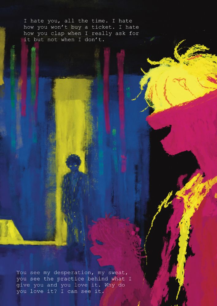 A more abstract illustration featuring Eunyung Baek from the manhwa No Home. Haejoon Goh stands in a doorway of color. The text reads: "I hate you, all the time. I hate how you won't buy a ticket. I hate how you clap when I really ask for it but not when I don't. You see my desperation, my sweat, you see the practice behind what I give you and you love it. Why do you love it? I can see it."