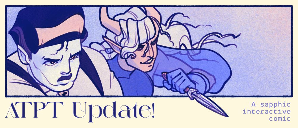 a comic panel of a half-elven woman and a tefling woman staring intensely into the distance. the text on top of the panel says: "ATPT Update! A sapphic interactive comic"