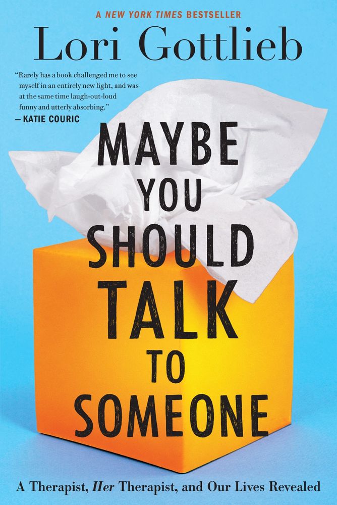Cover of the book maybe you should talk to someone by Lori Gottlieb. Blue background, yellow tissue box with white tissues spilling out the top.