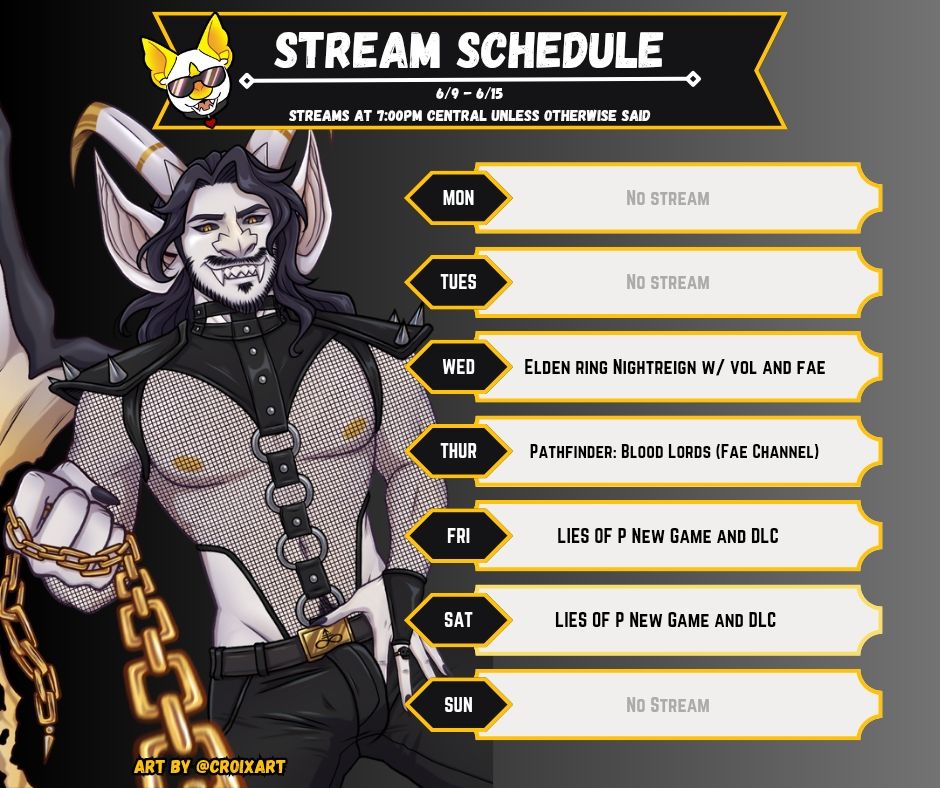 Zeds schedule for 6/9 to 6/15

Wednesday - Nightreign with vol and fae

Thursday - Pathfinder Blood Lords

Friday and Saturday - Lies of P New playthrough and DLC