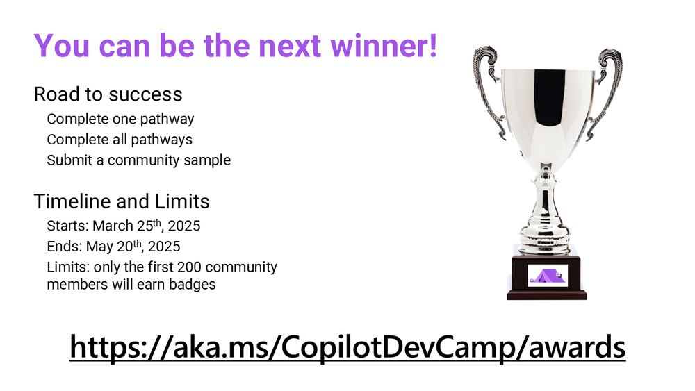 Technical details about the Copilot Dev Camp Awards initiative. Starts on March 25th, end on May 20th, only the first 200 community members will earn badges!