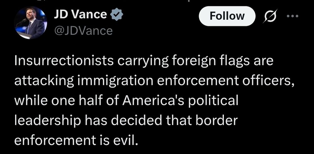Jd vance lying about protesters in a tweet: Insurrectionists carrying foreign flags are attacking immigration enforcement officers, while one half of America's political leadership has decided that border enforcement is evil.