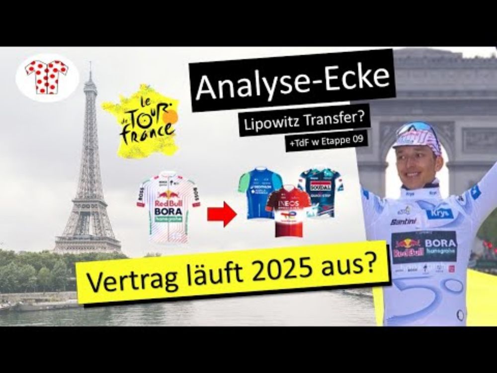 Geht Lipowitz wenn Evenepoel kommt? Analyse-Ecke: LipoTransfer? + Tour de France w 2025 - Etappe 9