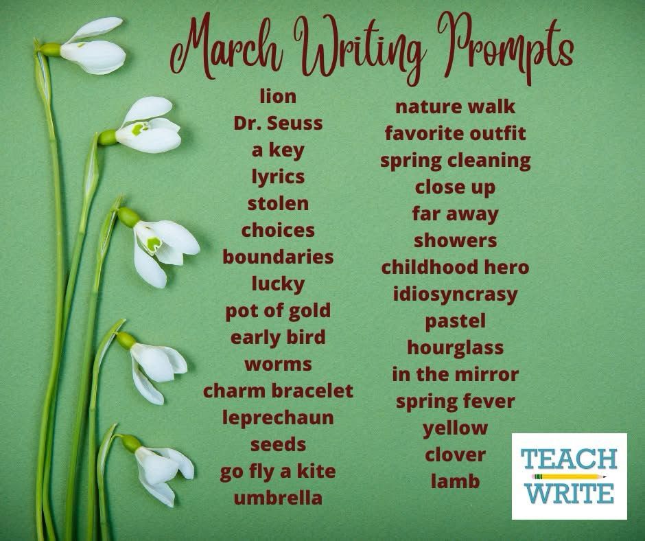 A list of 31 prompts for March: Lion, Dr. Seuss, a key, lyrics, stolen, choices, boundaries, lucky, pot of gold, early bird, worms, charm bracelet, leprechaun, seeds, go fly a kite, umbrella, nature walk, favorite outfit, spring cleaning, close up, far away, showers, childhood hero, idiosyncrasy, pastel, hourglass, in the mirror, spring fever, yellow, clover, lamb
