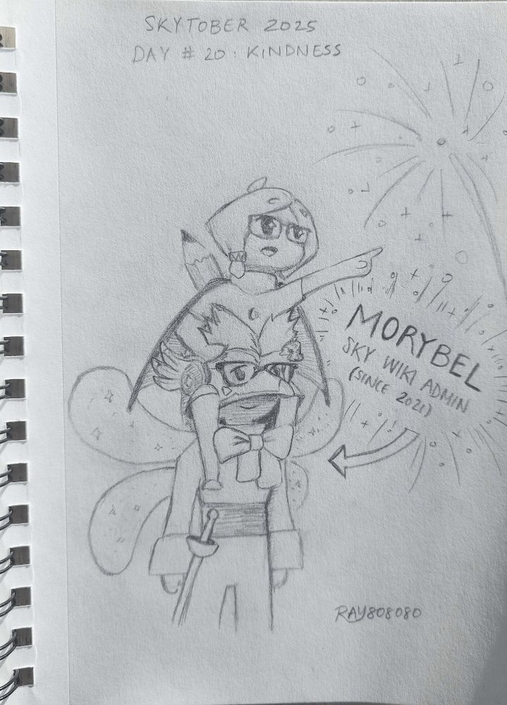 Skytober 2025 Day #20: Kindness. Pencil sketch of Sky Wiki Admin Morybel giving a piggyback ride to Pyri so they can get a better view of the fireworks. Signed Ray808080.