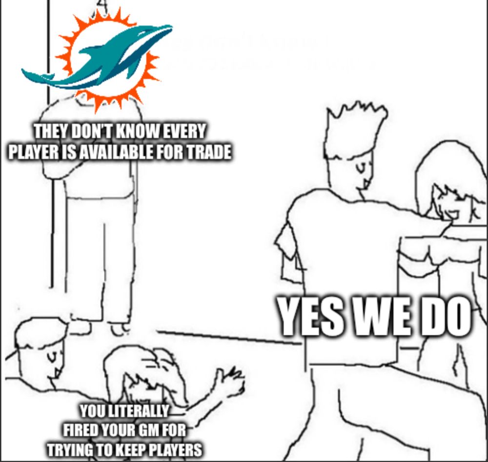 Every Dolphins player is available for trade 