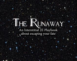A deep space field of stars with the words The Runaway, An Interstitial 2E Playbook about escaping your fate