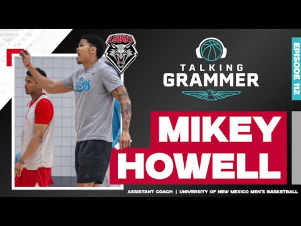 Talking Grammer, Ep. 112: UNM Lobo basketball assistant Mikey Howell