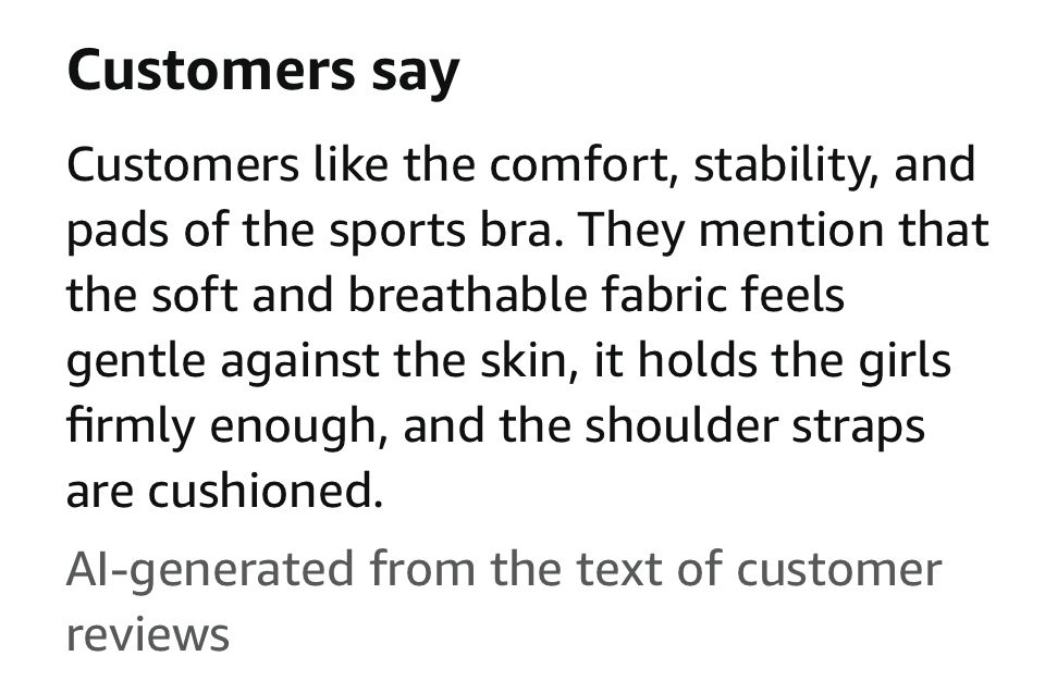 Customers like the comfort, stability, and pads of the sports bra. They mention that the soft and breathable fabric feels gentle against the skin, it holds the girls firmly enough, and the shoulder straps are cushioned.