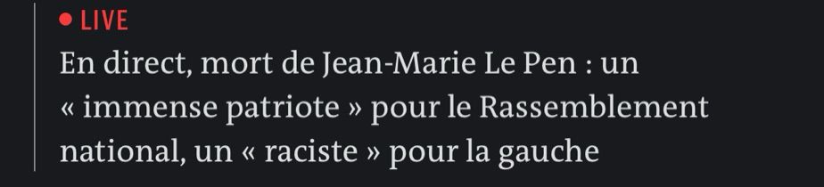 • LIVE
En direct, mort de Jean-Marie Le Pen : un « immense patriote » pour le Rassemblement national, un « raciste » pour la gauche