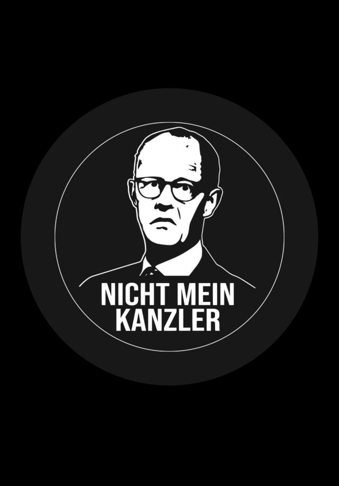 Schwarzes Bild mit weißem Merz-Porträt, darunter steht “nicht mein Kanzler”.