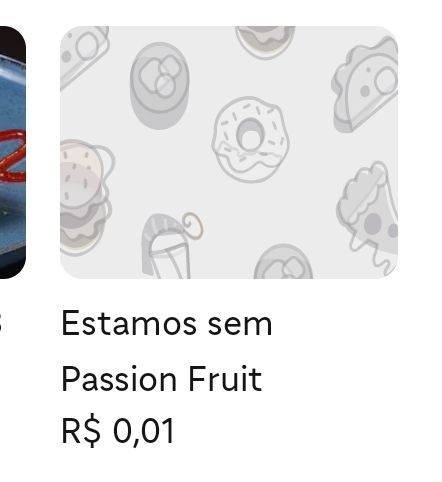item no ifood com nome Estamos sem Passion Fruit (custa 0,01)