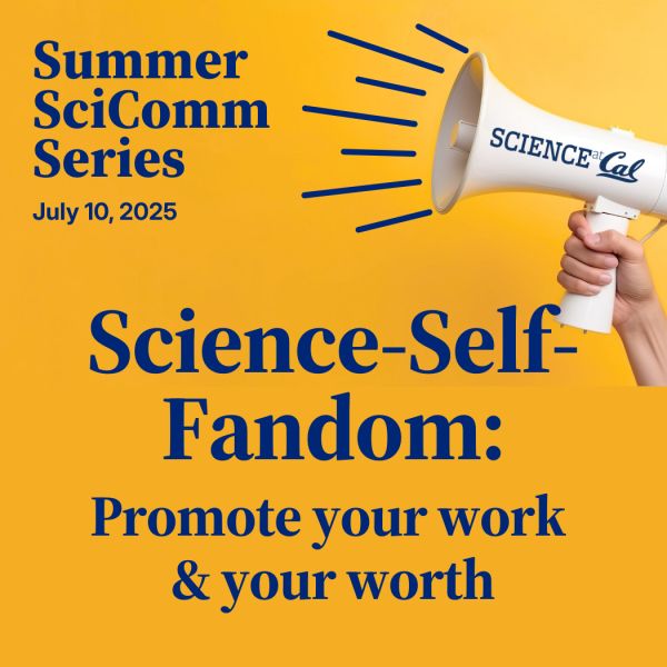 Summer SciComm Series flyer with a hand holding a megaphone and the text "Science self fandom: promote your work and your worth"