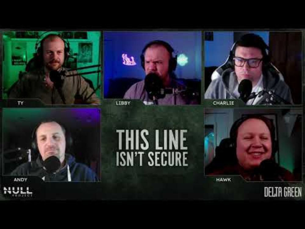 The Set of All Sets | This Line Isn't Secure S1 E6 | Delta Green: Impossible Landscapes Actual Play