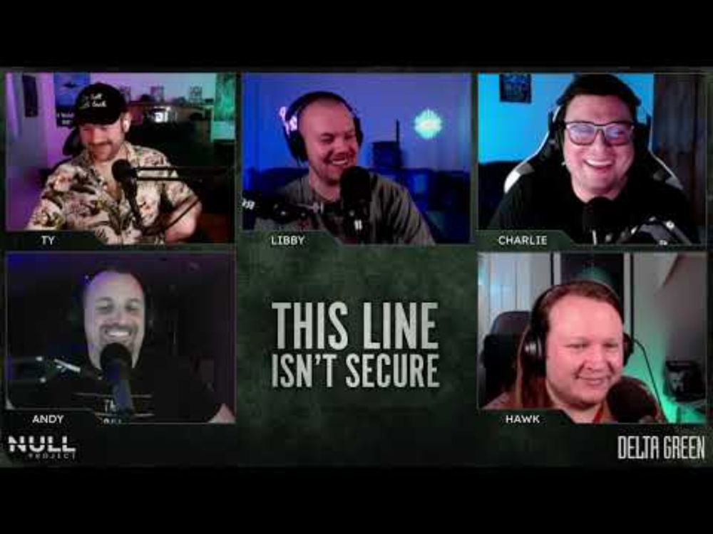 Scorched Earth | This Line Isn't Secure S1 E10 | Delta Green: Impossible Landscapes Actual Play
