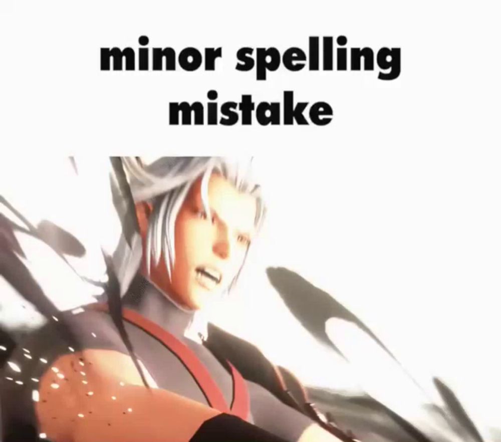 a picture of a man with the words minor spelling mistake