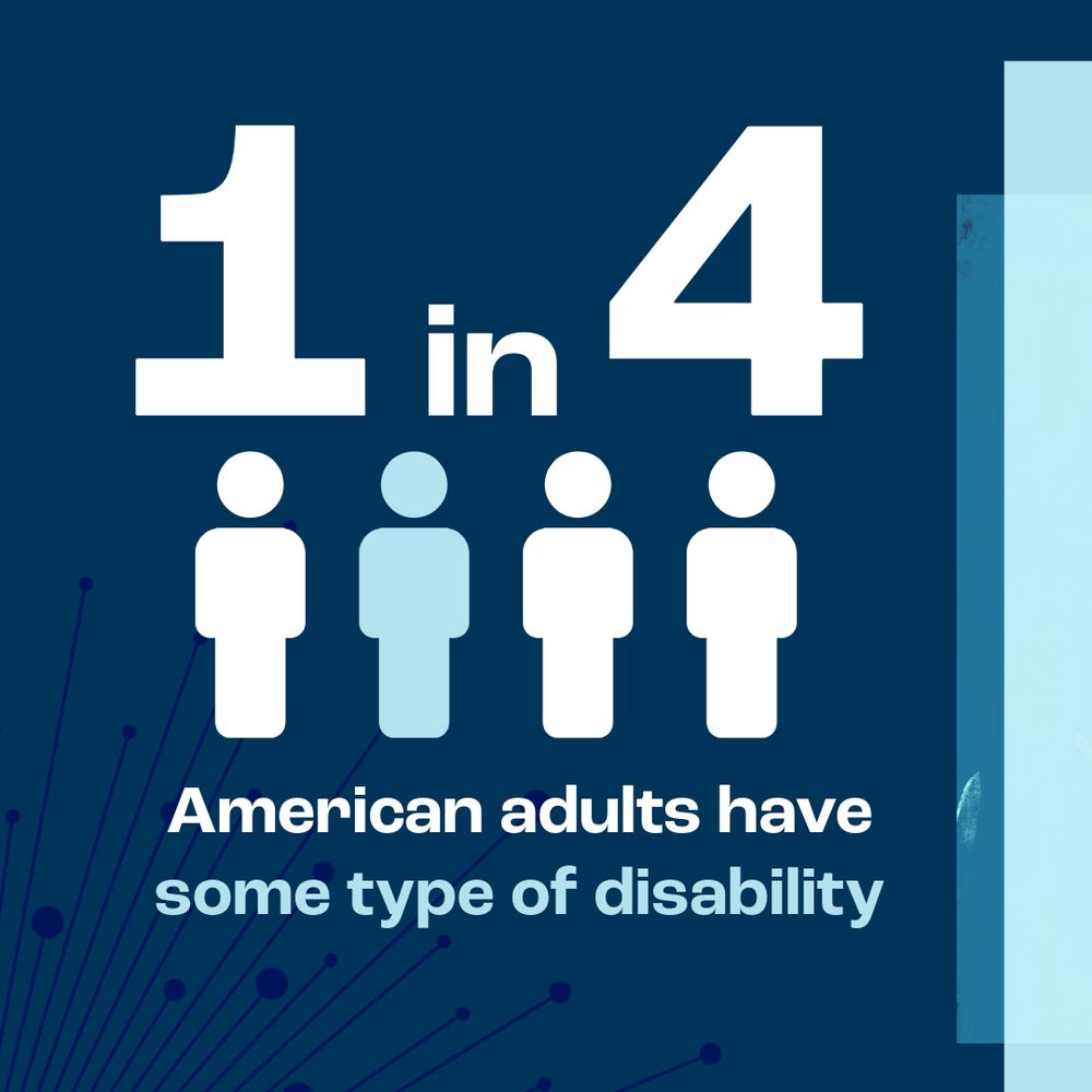 1 in 4 American adults have some type of disability