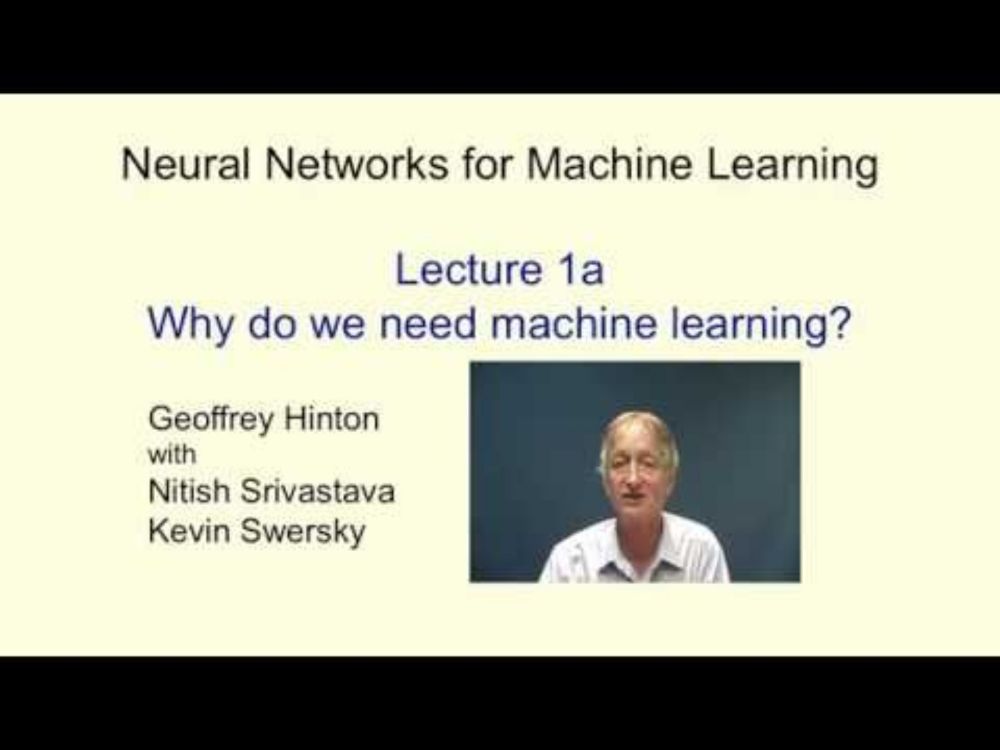 Neural Networks for Machine Learning — Geoffrey Hinton, UofT [FULL COURSE] - YouTube