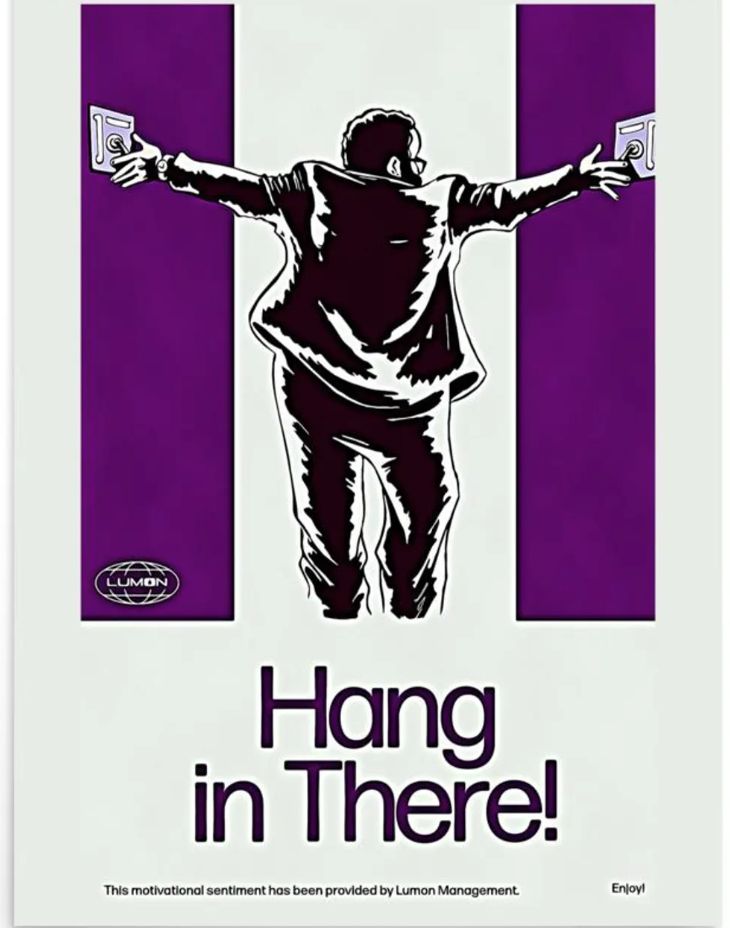 An image of the 'Hang in There' poster from Severance, season 2. Dylan G. is seen with arms extended, holding the overtime contingency switches.